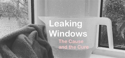 Leaking Windows: The Cause and the Cure